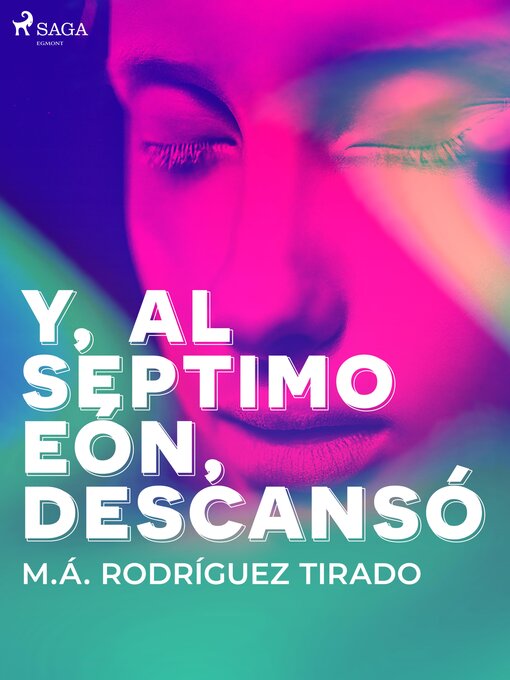 Title details for Y, al séptimo eón, descansó by M.Á. Rodríguez Tirado - Wait list